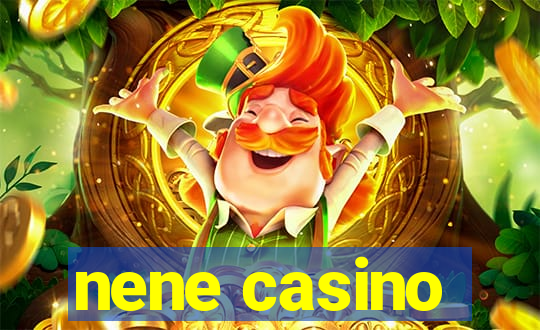 nene casino